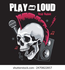 Play and Loud Stay Rebel slogan with Punk Skull Head, Microphone, lightning bolts, and Speaker Vector Illustration for T-Shirt Apparel