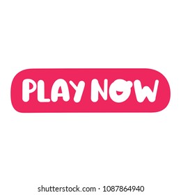 Play Now. Hand Drawn Vector Button, Icon Lettering On White Background.