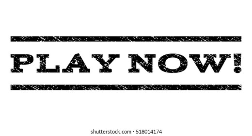 Play Now! watermark stamp. Text caption between horizontal parallel lines with grunge design style. Rubber seal stamp with dust texture. Vector black color ink imprint on a white background.