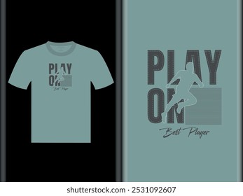 Play On  Vector T-Shirt Design EPS Custom Design