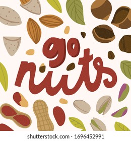play on words illustration with cute lettering. go NUTS! Cute vector hand drawn cartoon art for greeting card, poster, banner, invitation, designs
