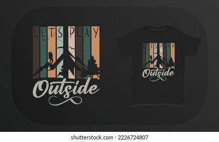 Let’s Play Outside Mountain T-shirt Design