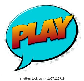 "Play" Retro Comics Speach Bubble