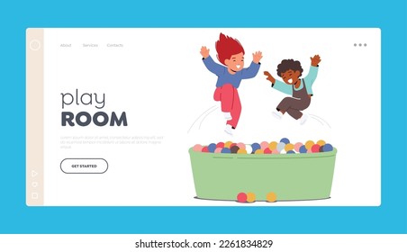 Play Room Landing Page Template. Happy Joyful Children Playing and Jumping In Pool With Colorful Balls, Excited Kid Characters Having Fun on Party or Playground. Cartoon People Vector Illustration