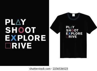 Play, Shoot, Explore, Rive, Elegante camiseta y ropa de diseño con brillante gamepad, tipografía, impresión, vector