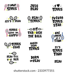 Play tennis hand drawn vector lettering set. Motivational sport slogans with tennis balls and racket on white background. Competitive game, healthy lifestyle concept. 