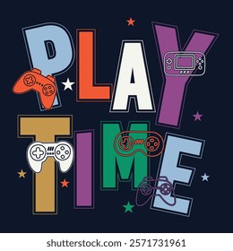 PLAY TIME TYPOGRAPHY, VECTOR ILLUSTRATION OF A TOOLS WITH TEXT, SLOGAN PRINT