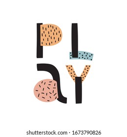JUGAR. Tarjeta de motivación tipográfica. Afiche vectorial con frase para guardería, habitación para niños, sala de juegos. Carteles de diseño para pantalones en t, adhesivo, impresión. Cartas coloridas aisladas sobre fondo blanco.