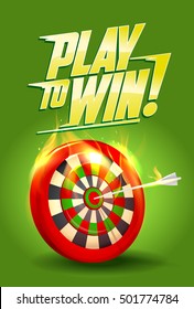 Play to win design, burning target illustration, sport or business success concept