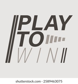 PLAY TO WIN, Graphic design print sports t-shirt fashion, illustration, vector, posters, cards, stickers, mug