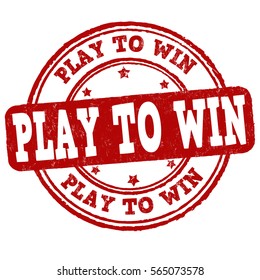Play to win grunge rubber stamp on white background, vector illustration