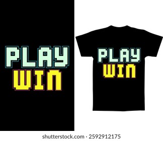 Play win text t shirt vector design