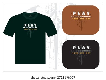Jogue seu próprio estilo Vetor T-Shirt Design
