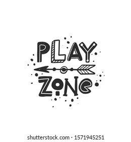 Play zone stylized black ink lettering. Baby grunge style typography with  ink drops. Kids print. Hand drawn phrase poster, decoration, banner design element