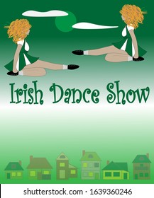 Playbill for Irish Dance Show. Two girls are in jump higher than houses. Can be used as a greeting card on International dance Day.