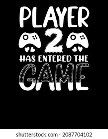 Player 2 has entered the Game T-shirt Design For Kids
