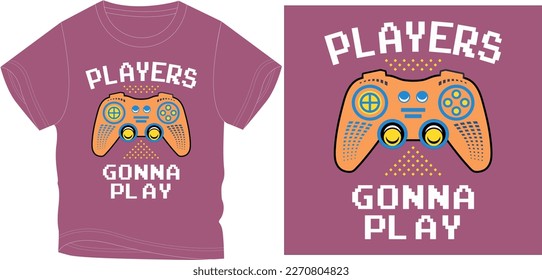 players gonna play graphic design vector illustration