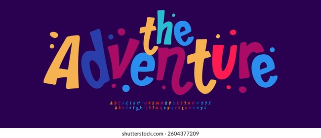 Playful adventure font, fun letters, cheerful alphabet for kids products logo, books titles, cartoons headline, games logotype, birthday party invites text. Vector typeset