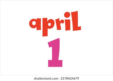 Playful April 1 text on white background