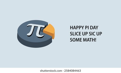 A playful banner celebrating Pi Day with a pie chart and Pi symbol, inviting everyone to slice up some math and have fun with numbers.