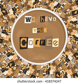 Playful bar or restaurant advertising flyer and banner design template. Blackmailing ransom note style text informing about special offer for coffee drink.