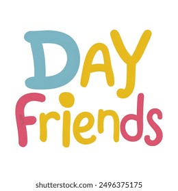 A playful and colorful textual design. The words 'Day' and 'friends' are written in vibrant colors, with 'Day' in blue and 'friends' in yellow and pink. The design appears to be a logo or branding for