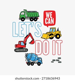Playful Construction Site Vehicles with 'Let's Do It' Message
