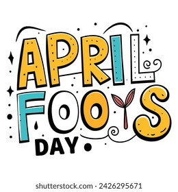 Playful Funny vector hand-drawn April Fool's Day lettering