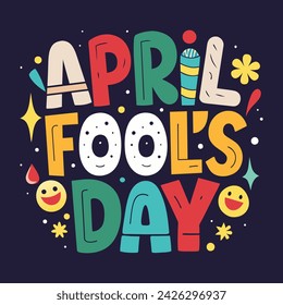 Playful Funny vector hand-drawn April Fool's Day lettering 