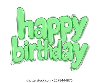 Playful Green Happy Birthday Vector Text for Festive Greeting Cards, Party Invitations, Celebration Designs with Cartoon Style, Cheerful Vibe, and Bold Typography for Fun Projects