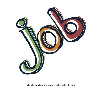 Playful hand drawn vector illustration of the word JOB in uppercase letters outlined in black and filled with vibrant colors. design for targeting a young and energetic audience