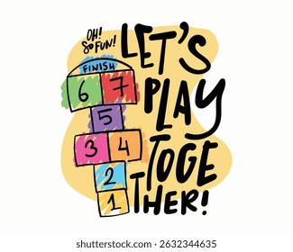 Playful happy fun game drawing. Cute quote slogan words. Vector illustration design for fashion, t shirts, prints, posters, graphics, slogan tees.