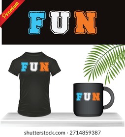 Playful and Humorous 'Fun' Text Vector Design on T-shirt, Mug, and Banner Mockup. Graphic Apparel and Promotional Merchandise Collection.