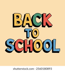 Playful illustration the phrase back to school in red, blue and yellow color on light background