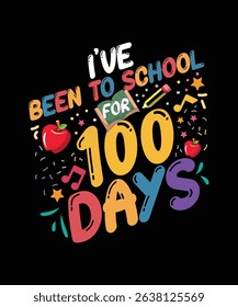 Playful I've Been to School for 100 Days Design with Apple, Pencil, Book, and Colorful Text, Perfect for Classroom Celebrations, Kindergarten, and School Events
