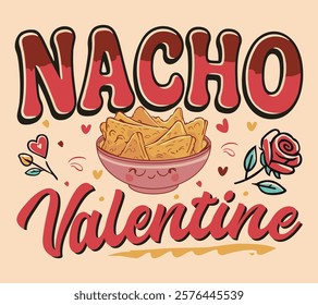 Playful Nacho Valentine Design with a Fun Food Pun