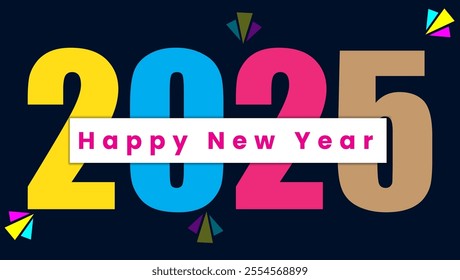  A playful New Year greeting card featuring 2025 in colorful numbers on a dark blue background with Happy New Year written in a white box below
