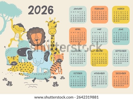 Playful pre-school full year vector calendar for 2026 with cute jungle animal illustration for kids. Group of adorable African safari animals hand drawn in flat style. Practical visual decoration.