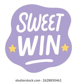 Playful purple sticker with fun hand-drawn phrase sweet win and yellow star decorations on both sides.
