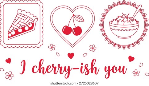 brincalhão design valentine com uma fatia de cerejas cereja torta dentro de um coração e uma tigela de sobremesa de cereja acima do trocadilho i cereja-ish você decorado com pétalas de corações e flores perfeitas para valentines dia camisas cartões toalhas de cozinha e presentes de comida