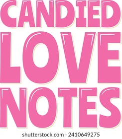 Playful vector lettering design inspired by sweet and candied love notes.