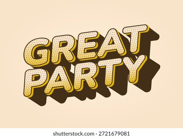 Ein verspieltes und lebendiges Grafikdesign mit den Worten Great Party in fett, 3D-Stil Typografie mit einem Schatteneffekt.