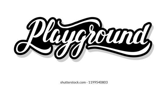Playground calligraphy template text for your design illustration concept. Handwritten lettering title vector words on white isolated