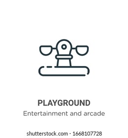 Playground outline vector icon. Thin line black playground icon, flat vector simple element illustration from editable entertainment concept isolated stroke on white background