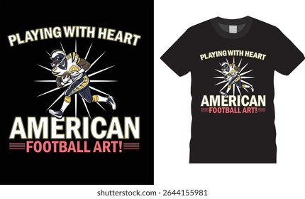Playing with heart American football art vector T-Shirt design. Father's Day Motivational quotes and colorful t-shirt. Perfect for t shirts, poster, banner, sticker, mug, pod any print item