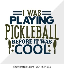 Ich spielte Pickleball SVG Printable Vektorgrafik
