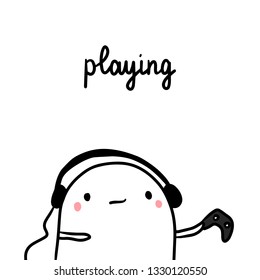 Playing video games toomuch time bad habit hand drawn illustration with cute marshmallow cartoon minimalism