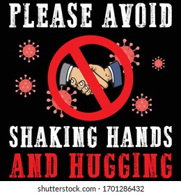 Please Avoid Shaking Hands and Hugging-Corona virus T-shirt Design