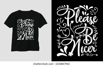 Please Be Nicer - New Year quotes T-shirt and apparel design. Typography, Poster, Emblem, Party, Happy, Night