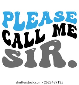 Please Call Me Sir retro typography design